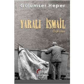 Yaralı İsmail - Gülümser Heper