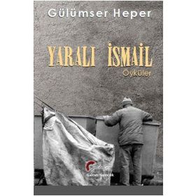 Yaralı İsmail - Gülümser Heper