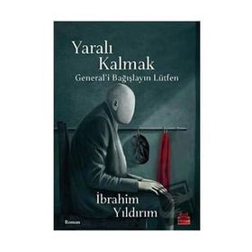 Yaralı Kalmak - İbrahim Yıldırım