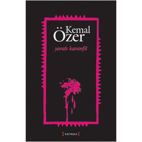 YARALI KARANFIL - KEMAL ÖZER