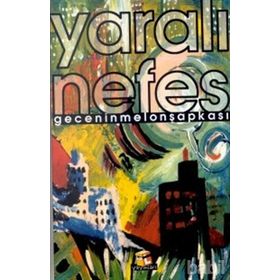 YARALI NEFES - GENEL