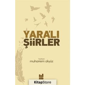Yara'lı Şiirler - Muharrem Akyüz
