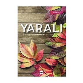 Yaralı - Sümeyye Yılmazlar