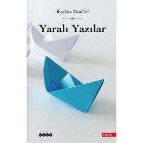 YARALI YAZILAR - İBRAHİM DEMIRCI