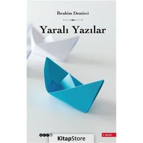 YARALI YAZILAR - İBRAHİM DEMIRCI
