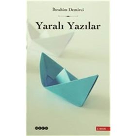 YARALI YAZILAR - İBRAHİM DEMIRCI