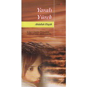 YARALI YÜREK - ABDULLAH KÜÇÜK