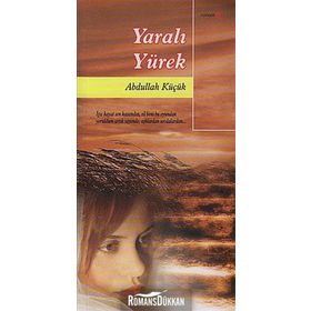 YARALI YÜREK - ABDULLAH KÜÇÜK