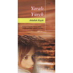 YARALI YÜREK - ABDULLAH KÜÇÜK
