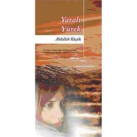 YARALI YÜREK - ABDULLAH KÜÇÜK