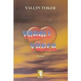YARALI YÜREK - YALÇIN TOKER