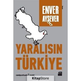 Yaralısın Türkiye - Enver Aysever