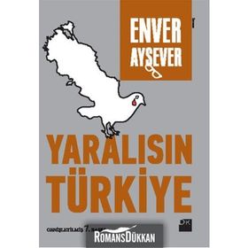 Yaralısın Türkiye - Enver Aysever