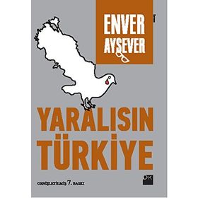 Yaralısın Türkiye - Enver Aysever