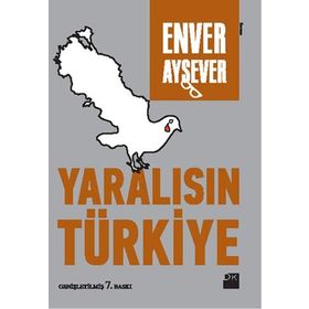 Yaralısın Türkiye - Enver Aysever