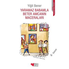 Yaramaz Babamla Beter Amcanın Maceraları - Yiğit Bener