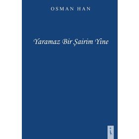 Yaramaz Bir Şairim Yine - Osman Han