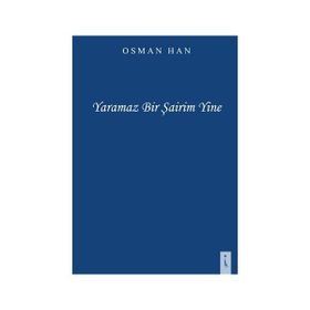 Yaramaz Bir Şairim Yine - Osman Han
