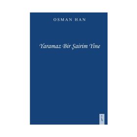 Yaramaz Bir Şairim Yine - Osman Han