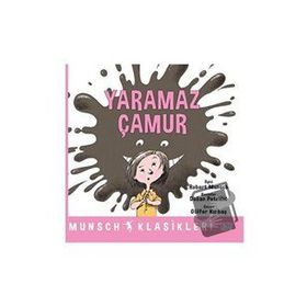 Yaramaz Çamur - Robert Munsch