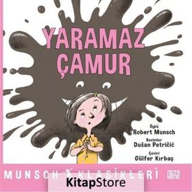 Yaramaz Çamur - Robert Munsch