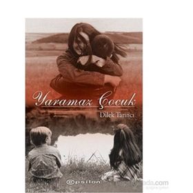 Yaramaz Çocuk - Dilek Tarıncı