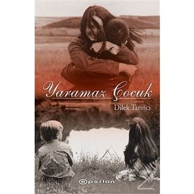 Yaramaz Çocuk - Dilek Tarıncı