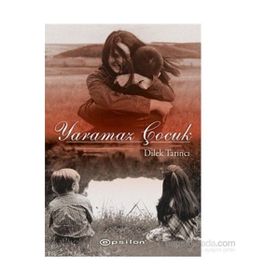 Yaramaz Çocuk - Dilek Tarıncı