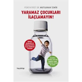 Yaramaz Çocukları İlaçlamayın - Mutluhan İzmir
