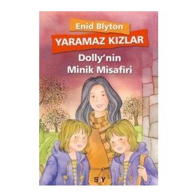 YARAMAZ KIZLAR 6 - DOLLY'NIN MINIK MISAFIRI - ENID BLYTON