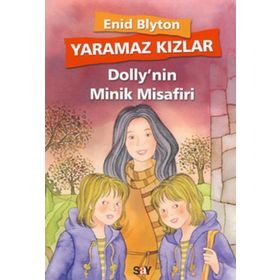 YARAMAZ KIZLAR 6 - DOLLY'NIN MINIK MISAFIRI - ENID BLYTON