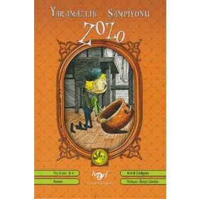 YARAMAZLIK ŞAMPİYONU ZOZO - ASTRID LINDGREN
