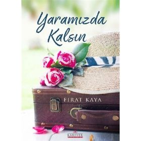 Yaramızda Kalsın - Fırat Kaya