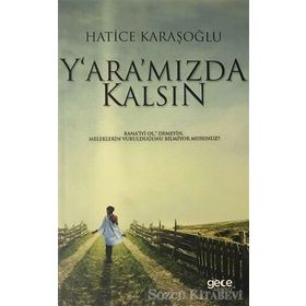 Yaramızda Kalsın - Hatice Karaşoğlu