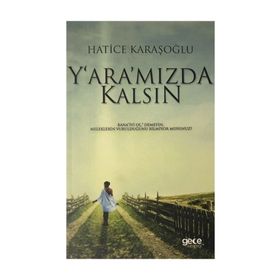 Yaramızda Kalsın - Hatice Karaşoğlu