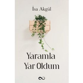 Yaramla Yar Oldum - İsa Akgül
