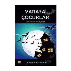 Yarasa Çocuklar Zeynep Karaaslan