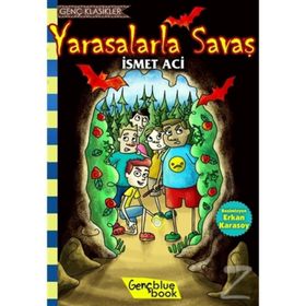Yarasalarla Savaş - İsmet Aci