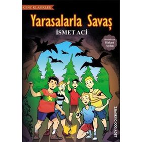 Yarasalarla Savaş - İsmet Aci