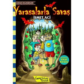 Yarasalarla Savaş - İsmet Aci