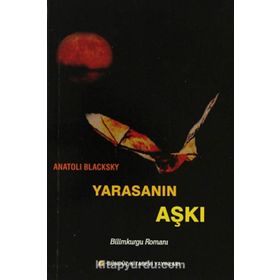 Yarasanın Aşkı - Anatoli Blacksky
