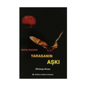 Yarasanın Aşkı - Anatoli Blacksky