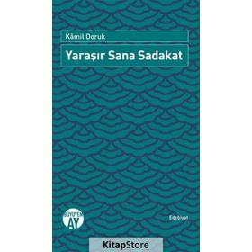 Yaraşır Sana Sadakat - Kamil Doruk
