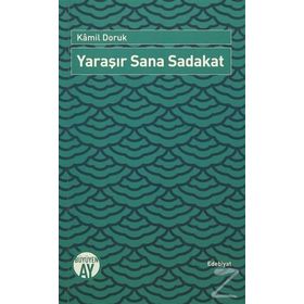 Yaraşır Sana Sadakat - Kamil Doruk