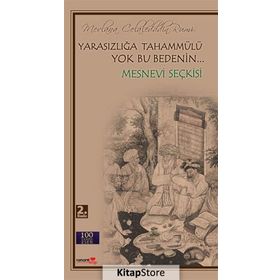 Yarasızlığa Tahammülü Yok Bu Bedenin - Mevlana Celaleddin-i Rumi