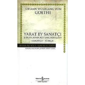 YARAT EY SANATÇI - JOHANN WOLFGANG VON GOETHE