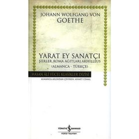 YARAT EY SANATÇI - JOHANN WOLFGANG VON GOETHE