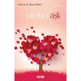 Yaratıcı Aşk - H. Ömer Özden