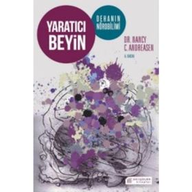 YARATICI BEYIN DEHANIN NÖROBİLİMİ - NANCY C. ANDREASEN