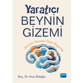 Yaratıcı Beynin Gizemi Nobel Akademik Yayıncılık